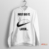 Furry Advice Just Do It Later Cats Hoodie