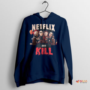 Horror Villains Netflix and Kill Meme Navy Hoodie