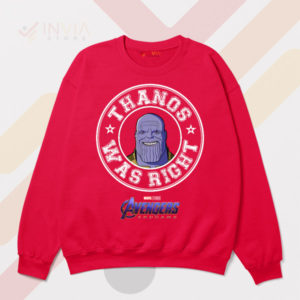 Infinity Power Thanos Was Right Red Sweatshirt