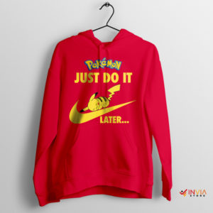Lazy Lightning Pikachu's Just Do It Later Hoodie