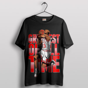 Legendary Design GOAT Jordan The Greatest T-Shirt
