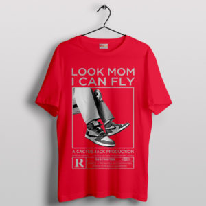 Look Mom I Can Fly Cactus Jack's Red T-Shirt