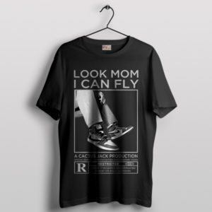 Look Mom I Can Fly Cactus Jack's T-Shirt