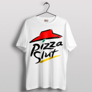 Slice of Sass Pizza Slut Meme T-Shirt