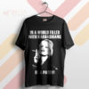 Be a Patsy in a Kardashian World Meme T-Shirt