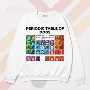 Elements of Dog Love Periodic Table Sweatshirt