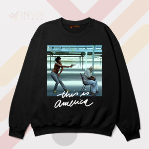 Gambino's Impact This Is America Sweatshirt