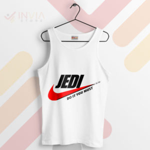 Master the Force Jedi Do It You Must White Tank Top