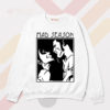 Shine in Our Mad Season Above Sweatshirt