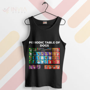 The Science of Dogs Lover Periodic Table Black Tank Top