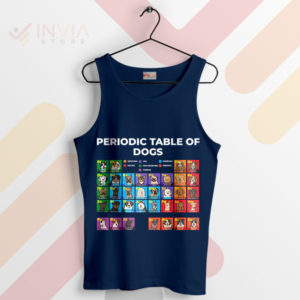 The Science of Dogs Lover Periodic Table Navy Tank Top