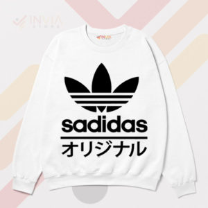 Turn Sadness Sadidas Meme Adidas White Sweatshirt