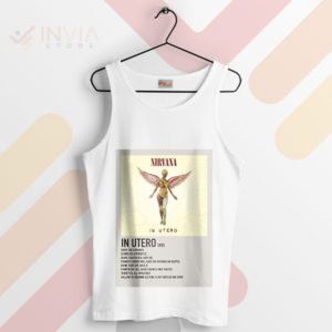Wear Album In Utero Songs Tracklist White Tank Top