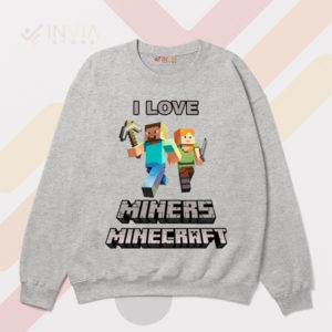 I Love Miners Minecraft Enthusiasts Sport Grey Sweatshirt
