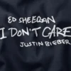 I Don't Care Ed Sheeran Graphic Merch