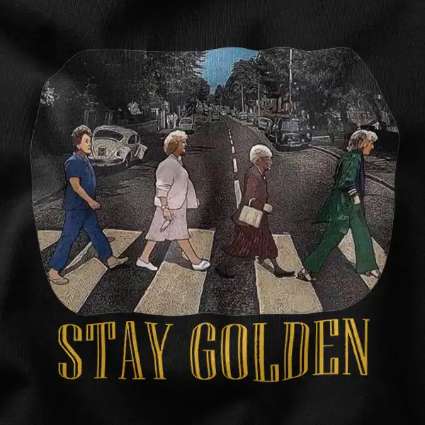 Golden Girls Walking Abbey Road Stay Golden Graphic Apparel